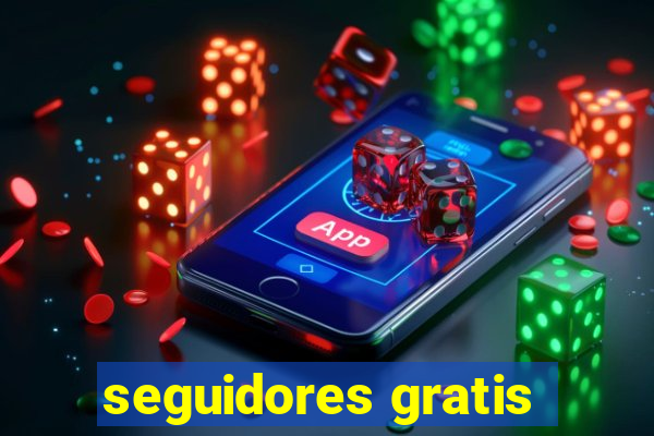 seguidores gratis